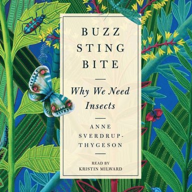 Anne Sverdrup-Thygeson - Buzz, Sting, Bite, Ljudbok