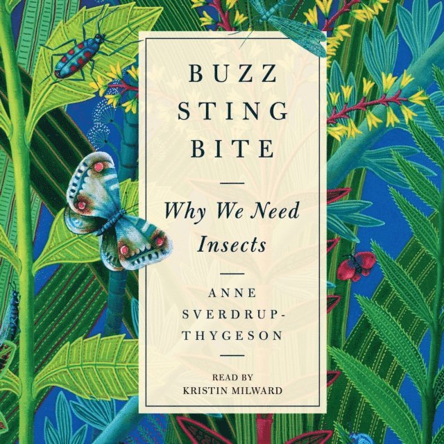Anne Sverdrup-Thygeson - Buzz, Sting, Bite, Ljudbok