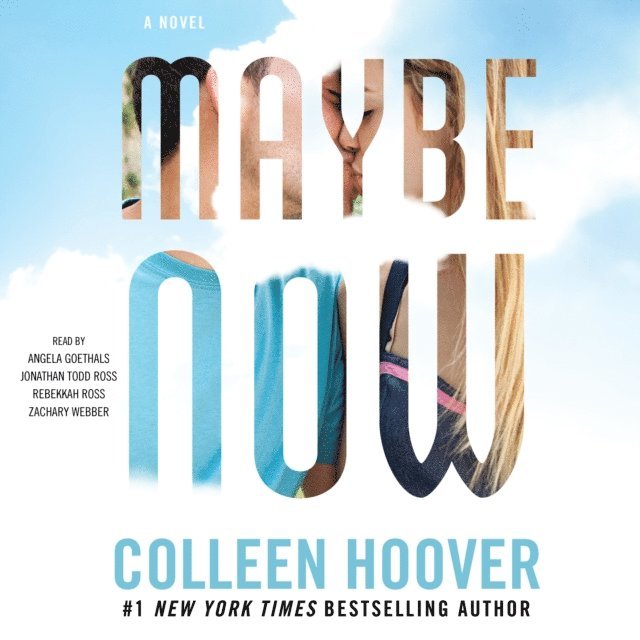 Colleen Hoover - Maybe Now, Ljudbok