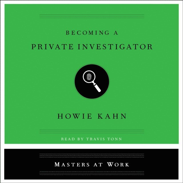 Howie Kahn - Becoming a Private Investigator, Ljudbok
