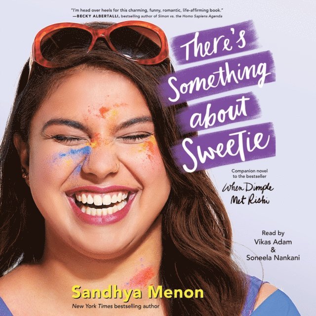 Sandhya Menon - There's Something About Sweetie, Ljudbok
