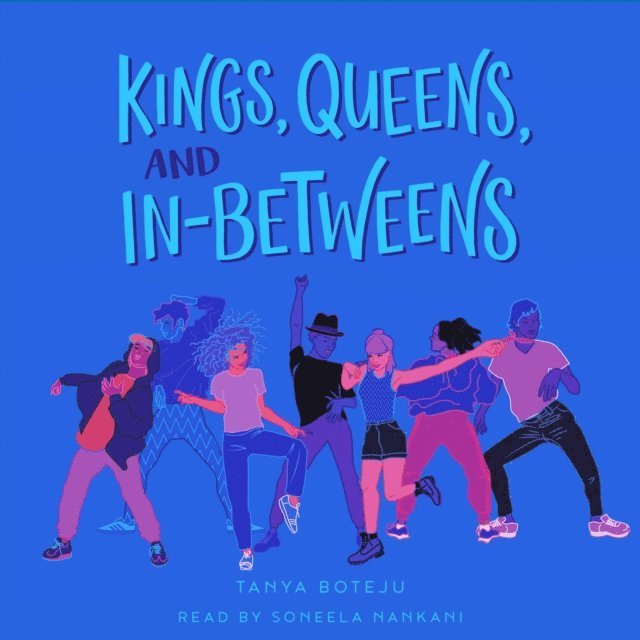 Tanya Boteju - Kings, Queens, and In-Betweens, Ljudbok