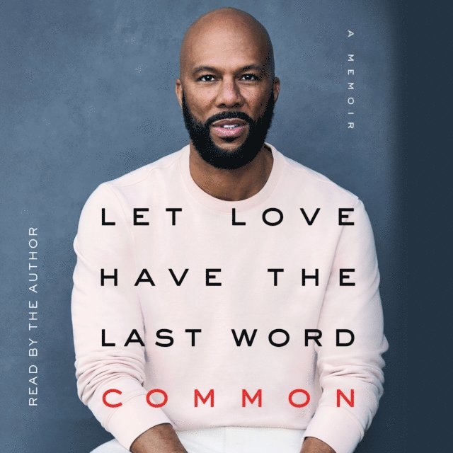 Common - Let Love Have the Last Word, Ljudbok