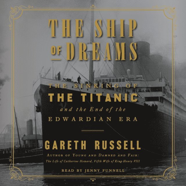 Gareth Russell - Ship of Dreams, Ljudbok