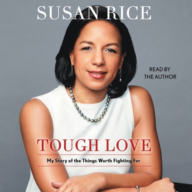 Susan Rice - Tough Love, Ljudbok