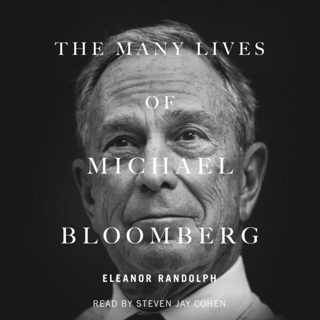 Eleanor Randolph - Many Lives of Michael Bloomberg, Ljudbok