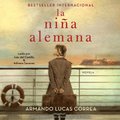 La nina alemana (The German Girl Spanish edition)