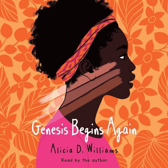Alicia D. Williams - Genesis Begins Again, Ljudbok