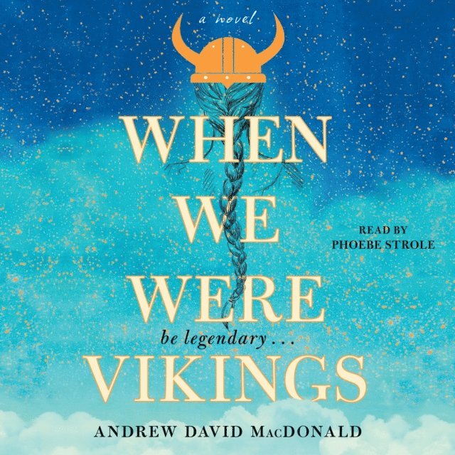 Andrew David MacDonald - When We Were Vikings, Ljudbok