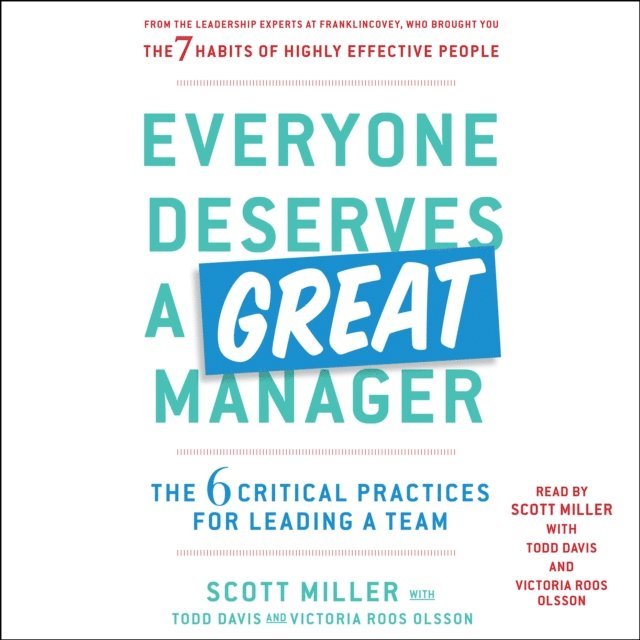 Victoria Roos Olsson, Todd Davis, Scott Jeffrey Miller - Everyone Deserves a Great Manager, Ljudbok