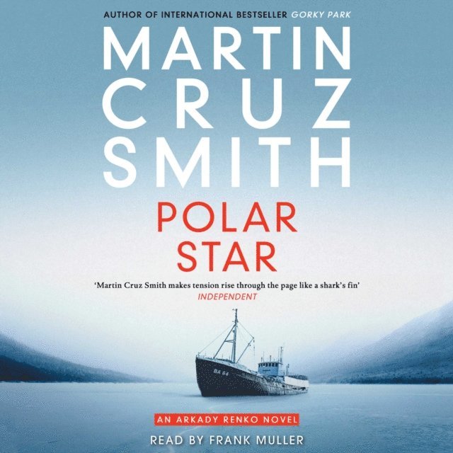 Martin Cruz Smith - Polar Star, Ljudbok