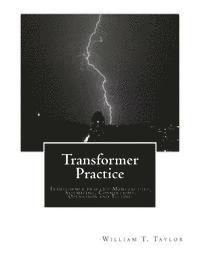 William T. Taylor - Transformer Practice: Transformer practice Manufacture, Assembling, Connections, Operation and Testing, Häftad. Tillgänglighet: Lägg i varukorg