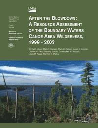 Moser - After the Blowdown: A Resource Assessment of the Boundary Waters Canoe Area Wilderness, 1999-2003, Häftad