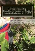 Entrepreneurship Handbook Series for SMEs: Practical Manual in TQM
