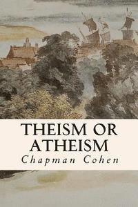 Chapman Cohen - Theism or Atheism, Häftad. Tillgänglighet: Lägg i varukorg