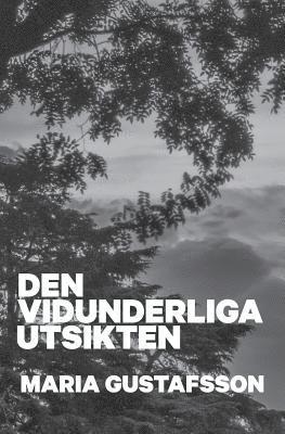Maria Gustafsson - Den vidunderliga utsikten: Klara Andersson bok 1, Häftad. Tillgänglighet: Lägg i varukorg