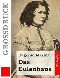 Eugenie Marlitt - Das Eulenhaus (Großdruck), Häftad. Tillgänglighet: Lägg i varukorg