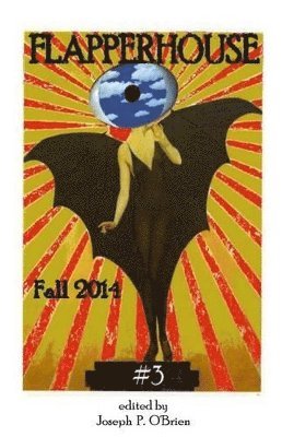 Brendan Byrne, Diana Clarke, Samantha Duncan - FLAPPERHOUSE #3 - Fall 2014, Häftad