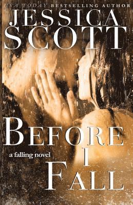 Jessica Scott - Before I Fall, Häftad. Tillgänglighet: Lägg i varukorg