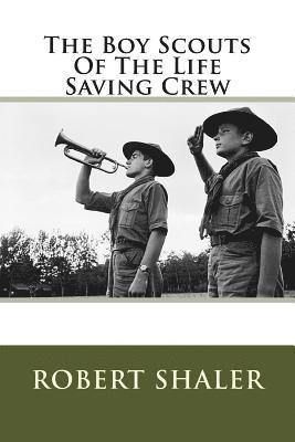 Robert Shaler - The Boy Scouts Of The Life Saving Crew, Häftad. Tillgänglighet: Lägg i varukorg