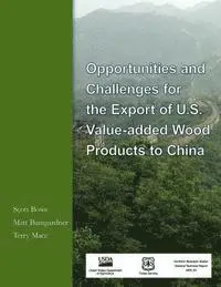 Bowe - Opportunities and Challenges for the Export of U.S. Value- added Wood Products to China, Häftad. Tillgänglighet: Lägg i varukorg