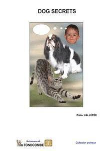 Didier Hallepee - Dog secrets: Over 1000 quotes about dogs, Häftad. Tillgänglighet: Lägg i varukorg