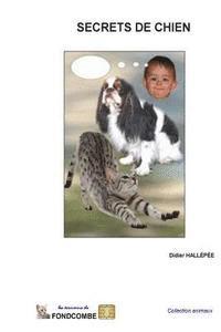 Didier Hallepee - Secrets de chien: Plus de 1000 citations sur les chats, Häftad. Tillgänglighet: Lägg i varukorg