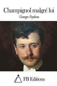 Georges Feydeau, Fb Editions - Champignol malgré lui, Häftad