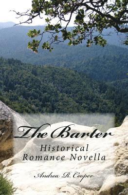 Andrea R. Cooper - The Barter: Historical Romance Novella, Häftad. Tillgänglighet: Lägg i varukorg