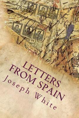 Joseph Blanco White - Letters From Spain, Häftad. Tillgänglighet: Lägg i varukorg