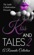 Kiss and Tales 2: A Romantic Collection