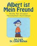 Albert ist mein Freund: Hilfe fr Kinder verstehen Autismus