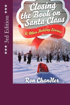 Ron Chandler - Closing the Book on Santa Claus & Other Holiday Stories, Häftad. Tillgänglighet: Lägg i varukorg