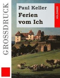 Paul Keller - Ferien vom Ich (Großdruck), Häftad. Tillgänglighet: Lägg i varukorg