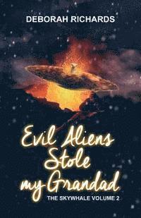 Deborah Richards - Evil Aliens Stole My Grandad, Häftad. Tillgänglighet: Lägg i varukorg