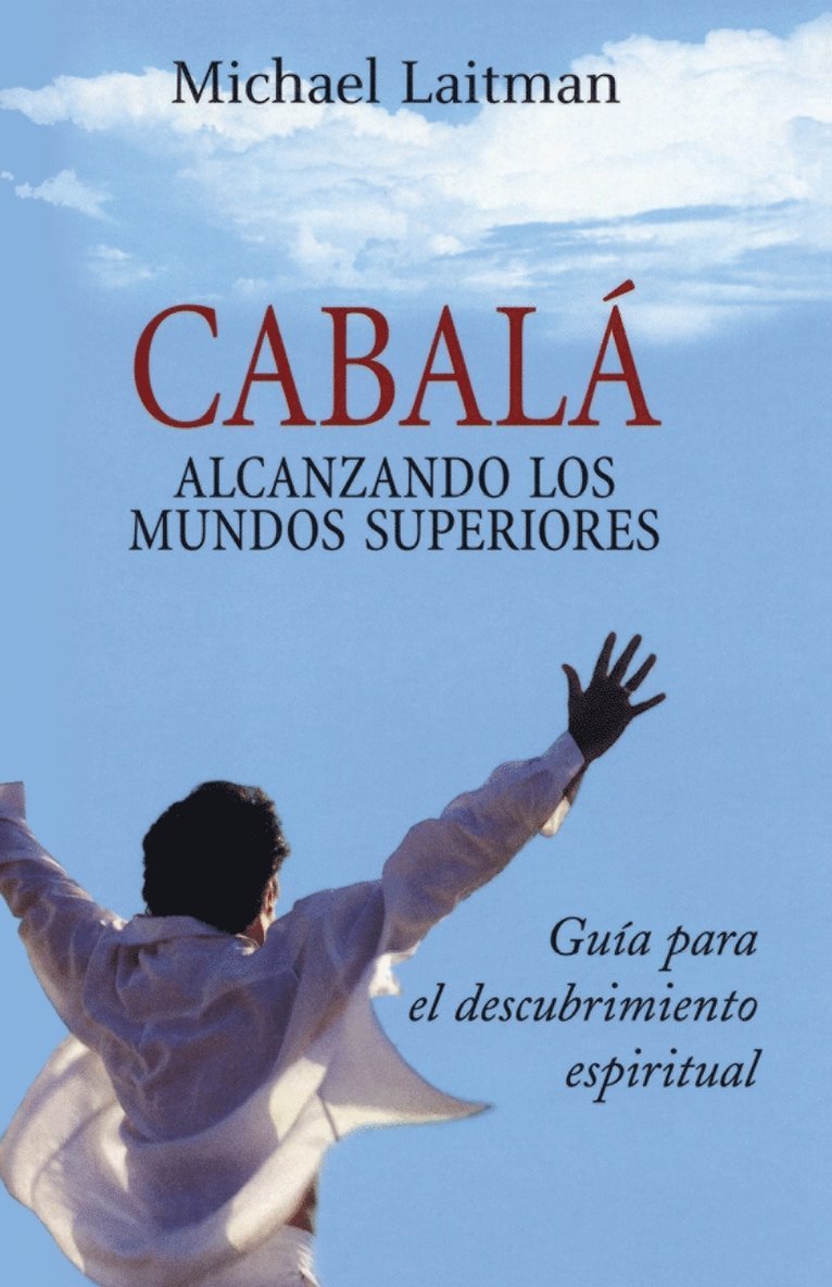 Michael Laitman - Cabala; Alcanzando Los Mundos Superiores, Häftad. Tillgänglighet: Lägg i varukorg