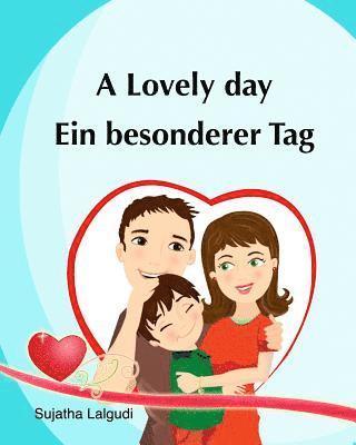 Sujatha Lalgudi - Kids Valentine book in German: A Lovely Day. Ein besonderer Tag: (Bilingual Edition) English German picture book for Children. Valentine books for ki, Häftad. Tillgänglighet: Lägg i varukorg