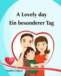 Kids Valentine book in German: A Lovely Day. Ein besonderer Tag: (Bilingual Edition) English German picture book for Children. Valentine books for ki