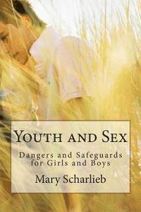 F. Arthur Sibly, Vincent Kelvin - Youth and Sex: Dangers and Safeguards for Girls and Boys, Häftad. Tillgänglighet: Lägg i varukorg