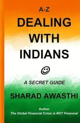 Sharad Awasthi - A-Z Dealing with Indians, Häftad. Tillgänglighet: Lägg i varukorg