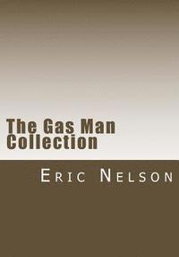 Eric Nelson - The Gas Man Collection: Books I thru V, Häftad. Tillgänglighet: Lägg i varukorg