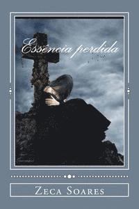 Zeca Soares - Essencia perdida, Häftad. Tillgänglighet: Lägg i varukorg