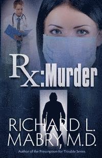 Richard L. Mabry - Rx Murder, Häftad. Tillgänglighet: Lägg i varukorg