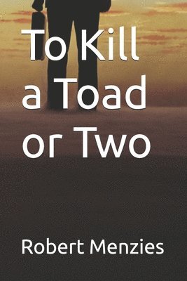 Robert Menzies - To Kill a Toad or Two, Häftad. Tillgänglighet: Lägg i varukorg