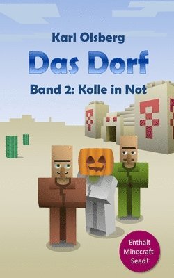 Karl Olsberg - Das Dorf Band 2: Kolle in Not, Häftad
