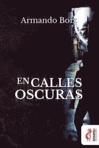 Armando Boix - En calles oscuras, Häftad. Tillgänglighet: Lägg i varukorg