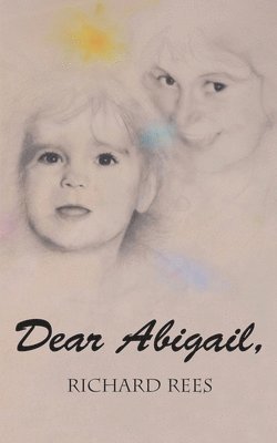 Richard Rees - Dear Abigail, Häftad. Tillgänglighet: Tillfälligt slut