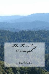 Mark Dudley - The Tea-Bag Principle, Häftad. Tillgänglighet: Lägg i varukorg