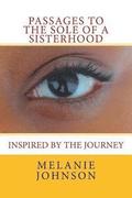 Passages To The Sole Of A Sisterhood