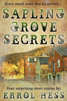 Errol Hess - Sapling Grove Secrets: Four Surprising Short Stories, Häftad. Tillgänglighet: Lägg i varukorg